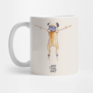 Hang in There Baby Pug Watercolor Mug